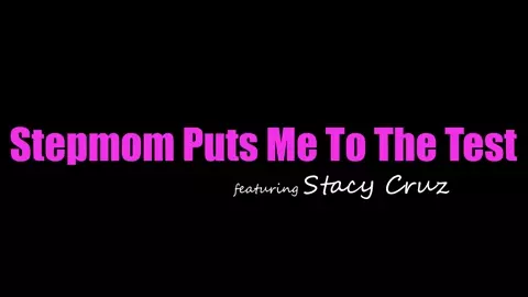 Stacy Cruz - Stepmom Puts Me To The Test - S3:E5