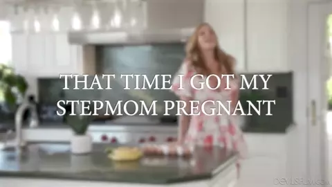 Annie King - That Time I Got My Stepmom Pregnant