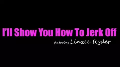 Linzee Ryder - I'll Show You How To Jerk Off - S22:E9