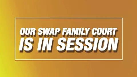 Koda Monroe & Liora Vane - Our Swap Family Court Is In Session - S11:E7